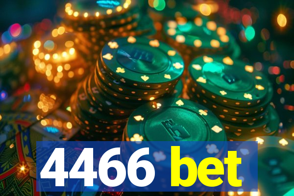 4466 bet